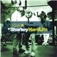 Sharkey - Hard Life